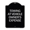Signmission Towing Vehicle Owners Expense Heavy-Gauge Aluminum Architectural Sign, 18" L, 24" H, BS-1824-24410 A-DES-BS-1824-24410 - alternate 1